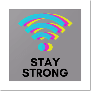 Stay Strong Posters and Art